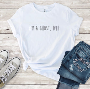 I’m A Ghost, Duh