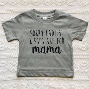 CLEARANCE Sorry Ladies Kisses are for Mama - 18/24 Month