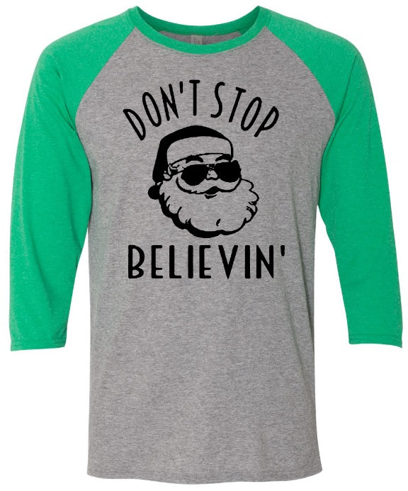Don't Stop Believin' 3/4 Sleeve