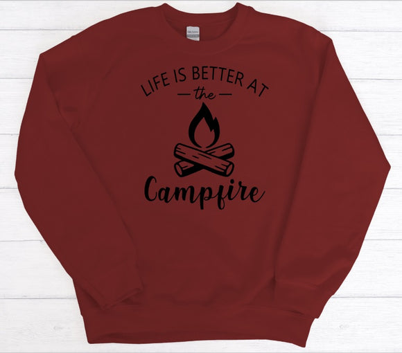 Life is Better at the Campfire Sweatshirt