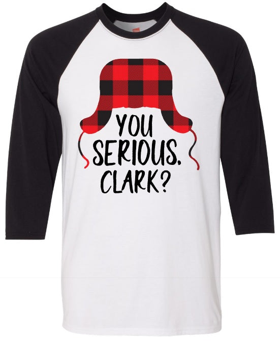 You Serious, Clark? 3/4 Sleeve